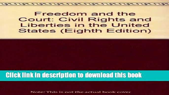 Read Freedom and the Court: Civil Rights and Liberties in the United States (Eighth Edition)