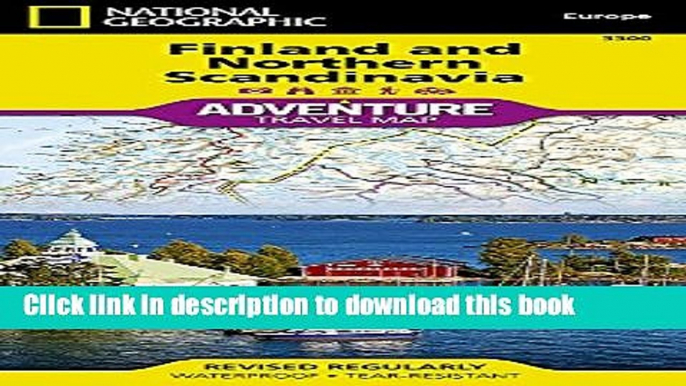 Read Finland and Northern Scandinavia (National Geographic Adventure Map)  PDF Online