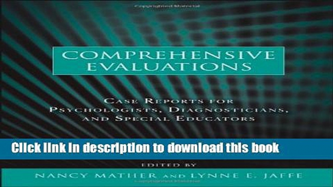 Read Book Comprehensive Evaluations: Case Reports for Psychologists, Diagnosticians, and Special