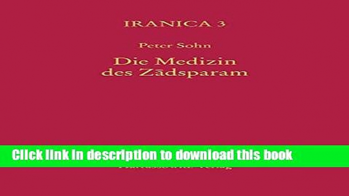 Read Die Medizin Des Zadsparam: Anatomie, Physiologie Und Psychologie in Den Wizidagiha I