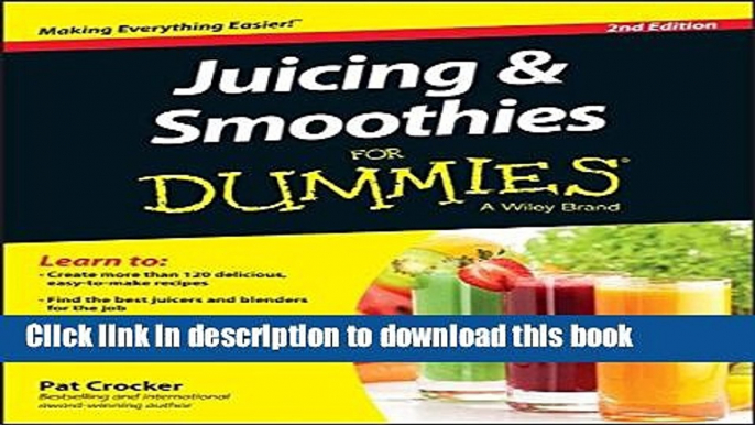 Read Juicing and Smoothies For Dummies  Ebook Free