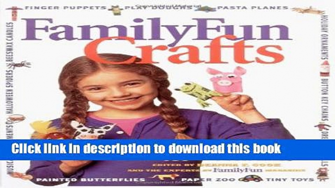 Read Disney s FamilyFun Crafts: 500 Creative Activities for You and Your Kids  Ebook Free