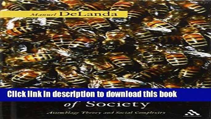 Read A New Philosophy of Society: Assemblage Theory and Social Complexity  PDF Online