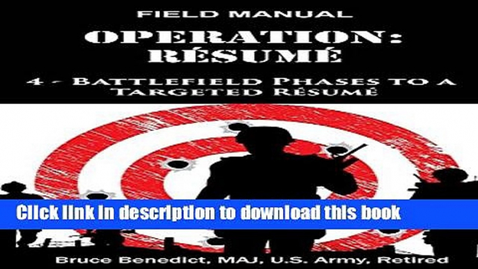 Read Operation: Resume: 4 - Battlefield Phases to a Targeted Resume  Ebook Free