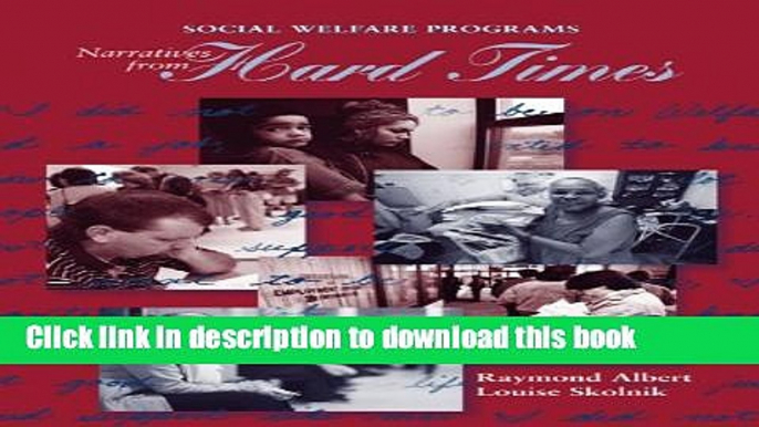 Read Book Social Welfare Programs: Narratives from Hard Times (Social Welfare Policy   History)