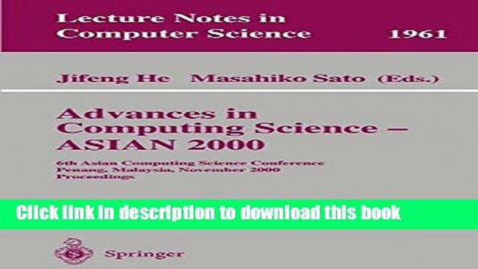 Read Advances in Computing Science - ASIAN 2000: 6th Asian Computing Science Conference Penang,