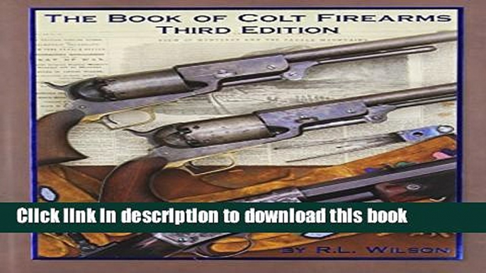 Read The Book of Colt Firearms Ebook Free