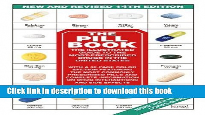 Read The Pill Book (14th Edition): The Illustrated Guide To The Most-Prescribed Drugs In The