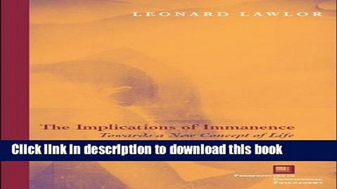 Read The Implications of Immanence: Toward a New Concept of Life (Perspectives in Continental