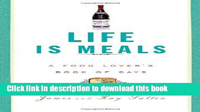 Read Life Is Meals: A Food Lover s Book of Days  Ebook Free