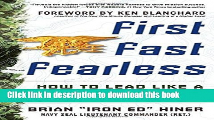 Read First, Fast, Fearless: How to Lead Like a Navy SEAL  Ebook Free