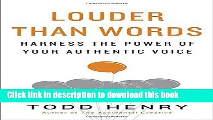 Read Louder than Words: Harness the Power of Your Authentic Voice  Ebook Free