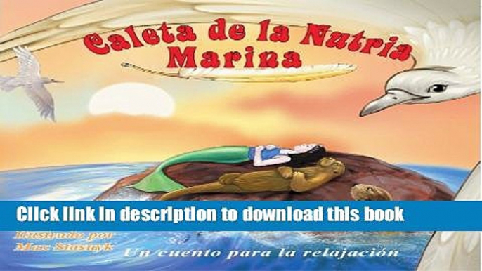 Download Caleta de la Nutria Marina: Un cuento para la relajaciÃ³n que enseÃ±a la respiraciÃ³n