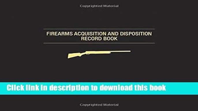 Download Firearms Acquisition and Disposition Record Book  PDF Online