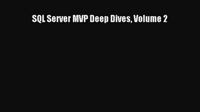 FREE PDF SQL Server MVP Deep Dives Volume 2# READ ONLINE