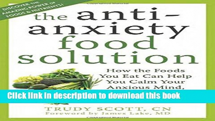 Read The Anti-Anxiety Food Solution  Ebook Free