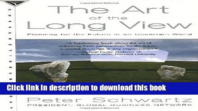 Read The Art of the Long View: Planning for the Future in an Uncertain World  Ebook Free