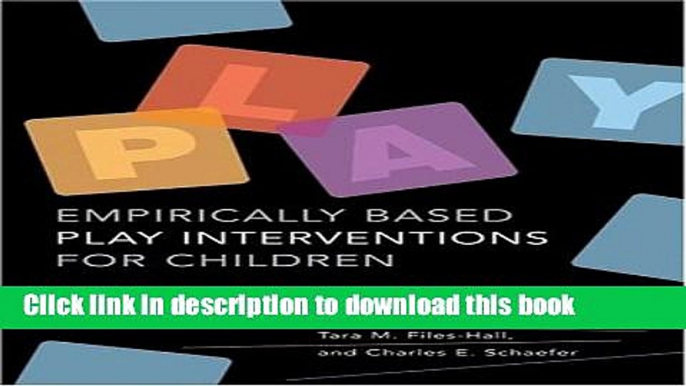 Read Empirically Based Play Interventions For Children  Ebook Free