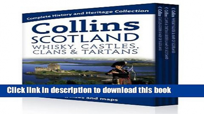 Download Collins Scotland: Maps   Guides of Whisky, Castles, Clans   Tartans (Collins Scotland Box