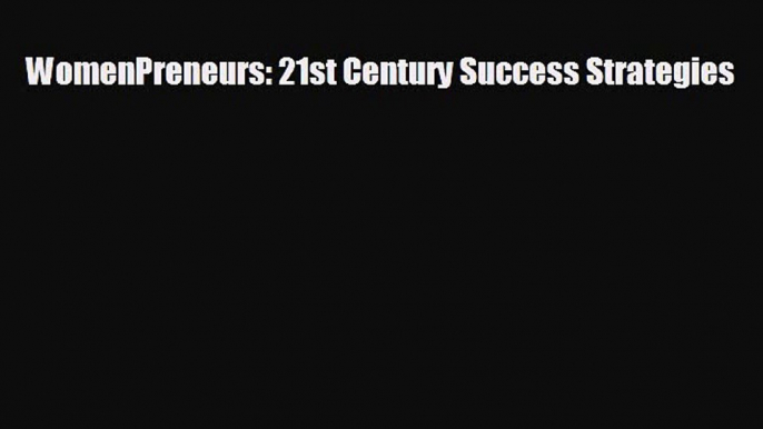 behold WomenPreneurs: 21st Century Success Strategies