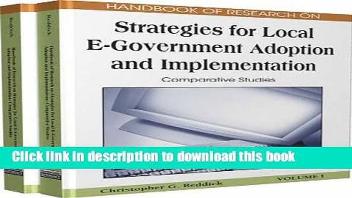 Read Handbook of Research on Strategies for Local E-Government Adoption and Implementation: