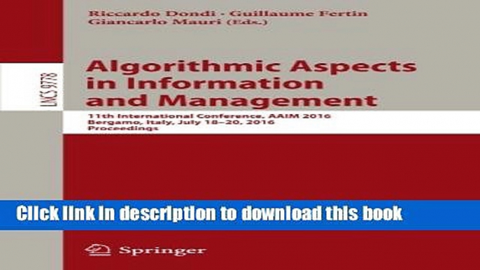 Read Algorithmic Aspects in Information and Management: 11th International Conference, AAIM 2016,