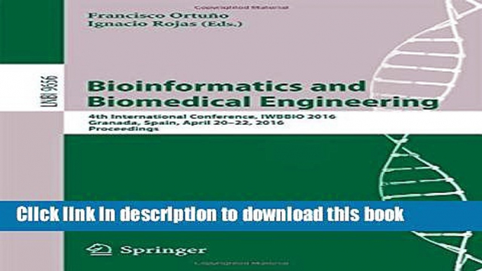 Download Bioinformatics and Biomedical Engineering: 4th International Conference, IWBBIO 2016,