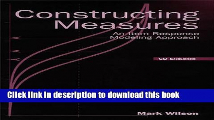 Read Book Constructing Measures: An Item Response Modeling Approach ebook textbooks