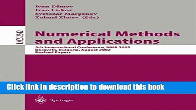 Read Numerical Methods and Applications: 5th International Conference, NMA 2002, Borovets,