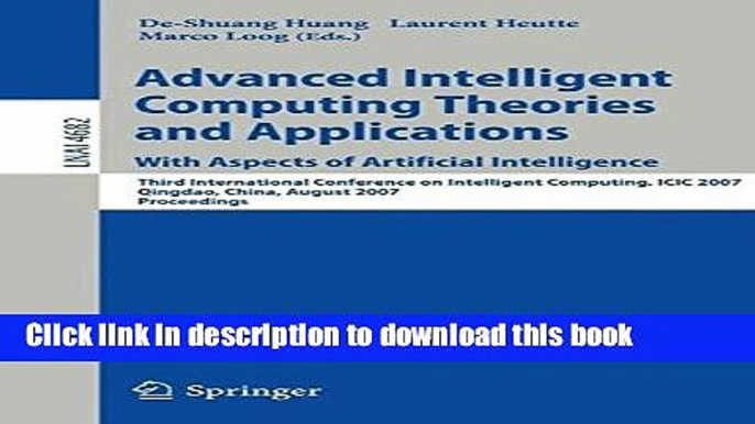 Read Advanced Intelligent Computing Theories and Applications: Third International Conference on