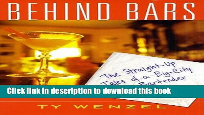 Download Behind Bars: The Straight-Up Tales of a Big-City Bartender PDF Free