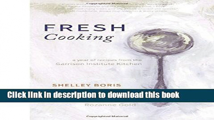 Read Fresh Cooking: A Year of Recipes from the Garrison Institute Kitchen  Ebook Free