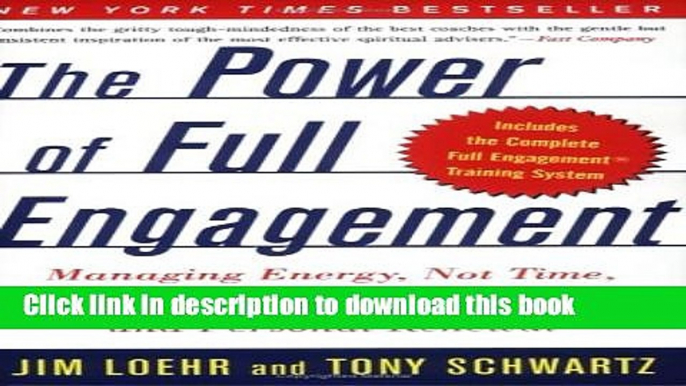 Read The Power of Full Engagement: Managing Energy, Not Time, Is the Key to High Performance and