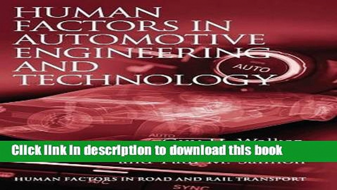 Read Human Factors in Automotive Engineering and Technology (Human Factors in Road and Rail