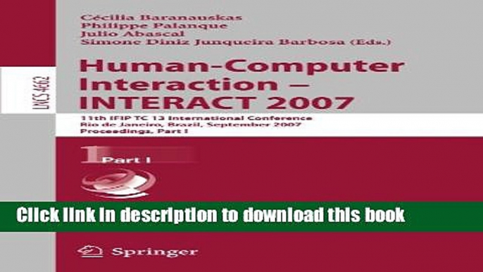 Read Human-Computer Interaction - INTERACT 2007: 11th IFIP TC 13 International Conference, Rio de