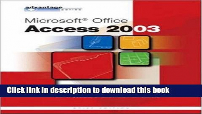 Read Advantage Series: Microsoft Office Access 2003, Brief Edition Ebook Free