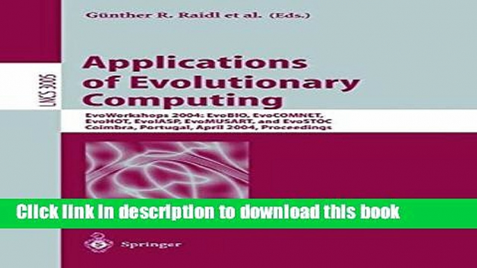 Download Applications of Evolutionary Computing: EvoWorkshops 2004: EvoBIO, EvoCOMNET, EvoHOT,