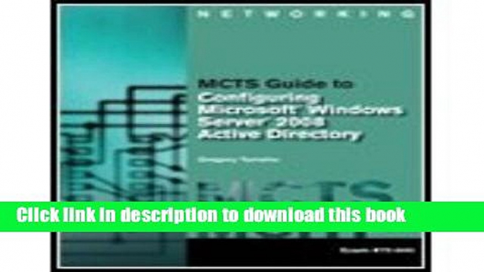 Read MCTS Guide to Configuring Microsoft Windows Server 2008 Active Directory (10) by [Paperback