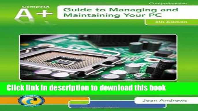 Read A+ Guide to Managing   Maintaining Your PC (with 2 terms (12 months) Printed Access Card)