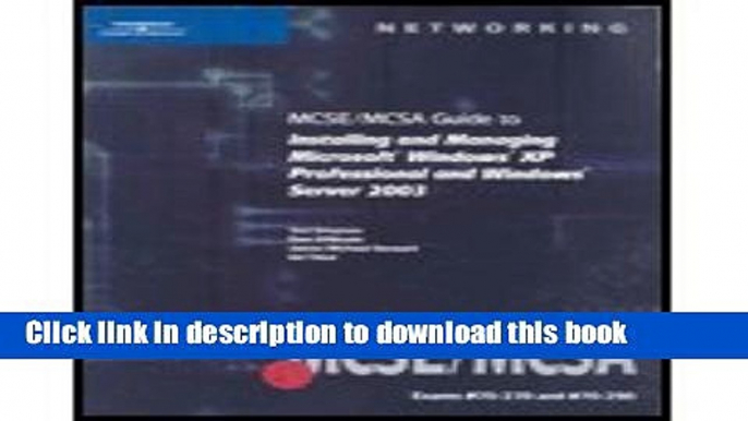 Read MCSE/MCSA Guide to Installing   Managing Microsoft Windows XP Professional   Windows Server