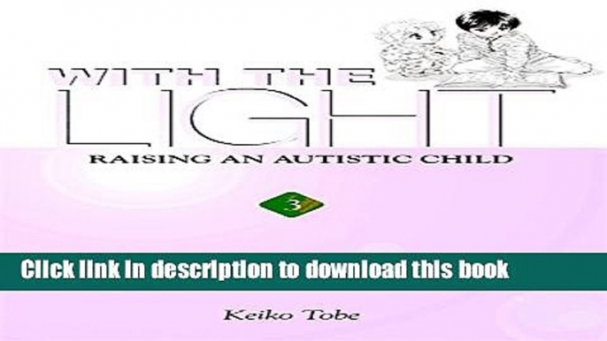 Read With the Light: Raising an Autistic Child, Vol. 3 Ebook Online