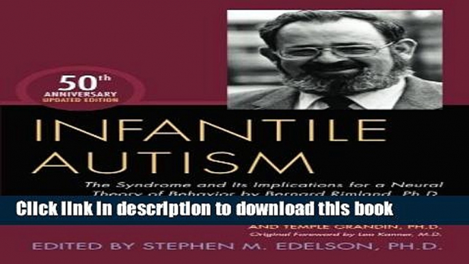 Read Infantile Autism: The Syndrome and Its Implications for a Neural Theory of Behavior by