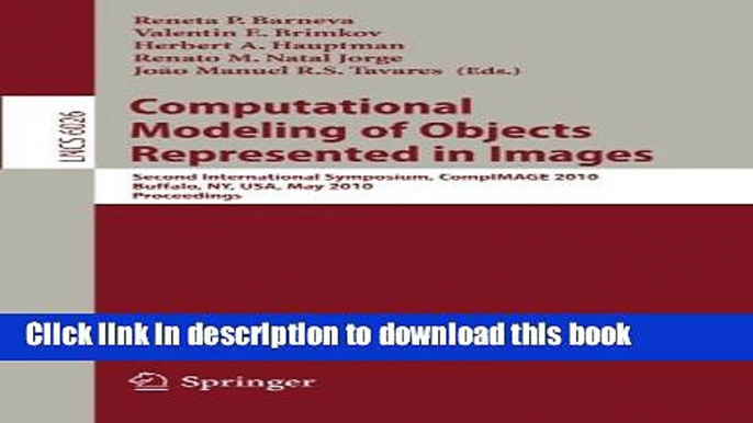 Read Computational Modeling of Objects Represented in Images: Second International Symposium,