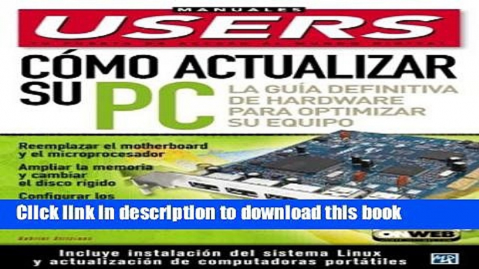 Download Como Actualizar su PC: Manuales Users, en Espanol / Spanish (Manuales Users, 54) (Spanish