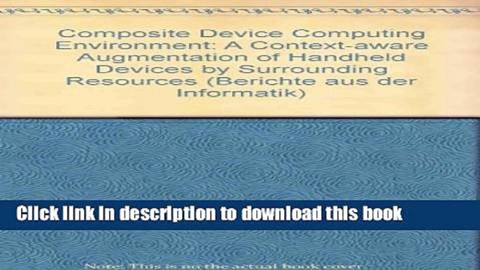 Read Composite Device Computing Environment: A Context-aware Augmentation of Handheld Devices by