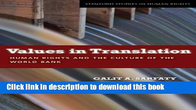 Read Values in Translation: Human Rights and the Culture of the World Bank (Stanford Studies in