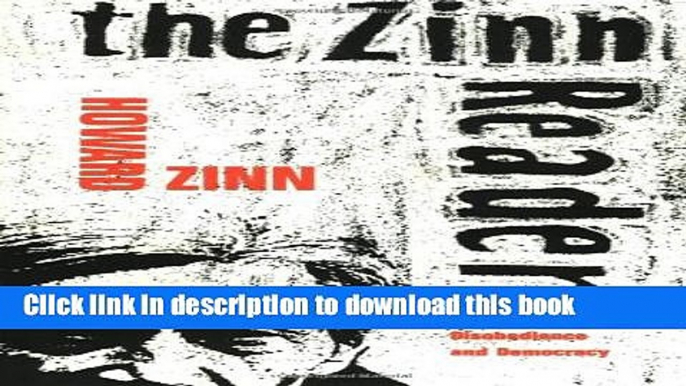 Read Books The Zinn Reader: Writings on Disobedience and Democracy E-Book Free