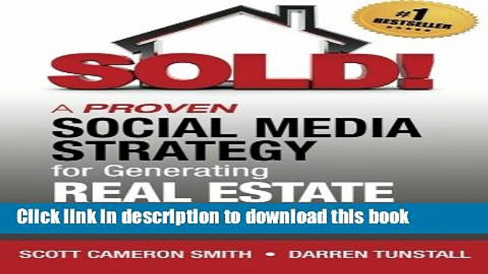 [PDF] SOLD! A Proven Social Media Strategy for Generating Real Estate Leads Free Books