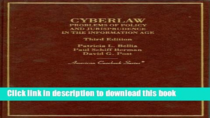 Read Cyberlaw: Problems of Policy and Jurisprudence in the Information Age, (American Casebook