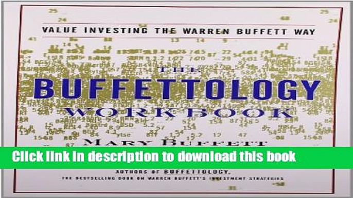 Read The Buffettology Workbook: The Proven Techniques for Investing Successfully in Changing